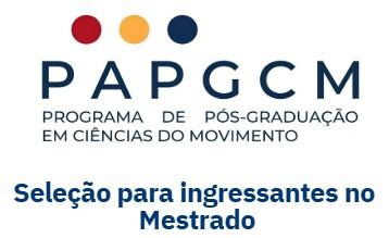 Seleção para o Programa Associado de Pós-Graduação em Ciências do Movimento (PAPGCM)